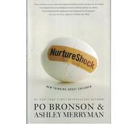 NurtureShock: New Thinking About Children