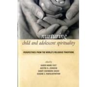Nurturing Child And Adolescent Spirituality