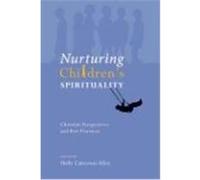 Nurturing Children's Spirituality: Christian Perspectives and Best Practices