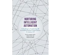 Nurturing Intelligent Automation: A Roadmap to Transforming HR for Building Resilient Organizations in Industry 5.0