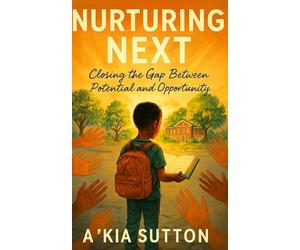 Nurturing Next: Closing the Gap Between Potential and Opportunity