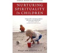 Nurturing Spirituality in Children Simple HandsOn Activities by Peggy J Jenkins Peggy J. Jenkins (Auteur)