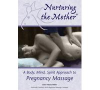 Nurturing The Mother: a Body Mind Spirit Approach