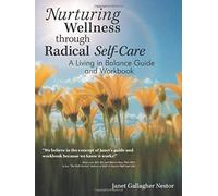 Nurturing Wellness Through Radical Self-Care