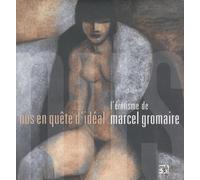 Nus en quête d'idéal: L'érotisme de Marcel Gromaire