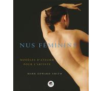 Nus féminins : modèles d'atelier pour l'artiste Modèles d'atelier pour l'artiste - Mark-Edward Smith - Oskar - broché - Beau livre