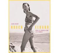Nusch Eluard: Sous le surréalisme, les femmes