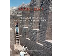 Nush-I Jan l.: The Major Buildings of the Median Settement