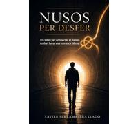 Nusos per desfer: Un llibre imprescindible per connectar el passat que ens sosté amb el futur que ens toca liderar.