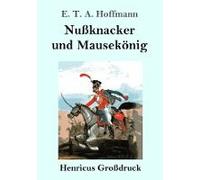 Nußknacker Und Mausekönig (Großdruck)