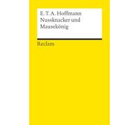 E.T.A. Hoffmann – Nussknacker und Mausekönig – Deutsch-Lektüre – Reclam