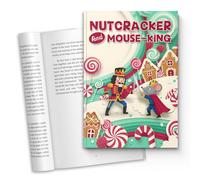Nutcracker and Mouse-King - A Classic Christmas Tale Filled with Magic, Adventure and Holiday Wonder