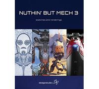 Nuthin' But Mech 3: Sketches and Renderings