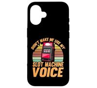 N'utilisez pas ma machine à sous voix Coque pour iPhone 16