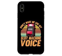 N'utilisez pas ma machine à sous voix Coque pour iPhone XS Max
