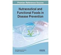 Nutraceutical And Functional Foods In Disease Prevention