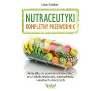 Nutraceutiques - Un guide complet - Gröber Uwe (Ratgeber auf Polnisch)