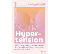 Nutri Hypertension: Les compléments alimentaires et l’alimentation qui font baisser la tension artérielle