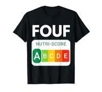 Nutri-Score A Humour. Cadeau Drôle Entre Amis. pour Adultes T-Shirt