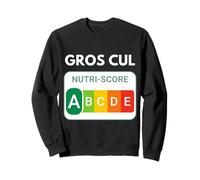 Nutri-Score Humour. Cadeau Drôle Entre Amis. pour Adultes Sweatshirt