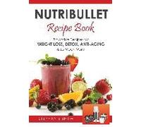 Nutribullet Recipe Book