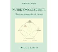 Nutrición consciente: El arte de conocerte a ti mismo