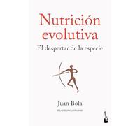 Nutrición evolutiva: El despertar de la especie