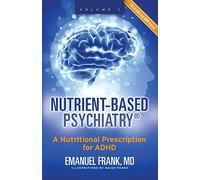 Nutrient-Based Psychiatry: A Nutritional Prescription for ADHD
