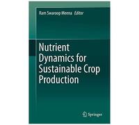 Nutrient Dynamics For Sustainable Crop Production