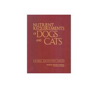 Nutrient Requirements of Dogs and Cats