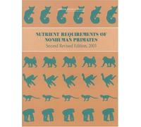 Nutrient Requirements Of Nonhuman Primates