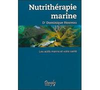 Nutrithérapie Marine - Les Actifs Marins Et Votre Santé