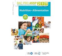Nutrition-Alimentation 2de, 1re, Tle Bac Pro ASSP - Livre élève - Éd. 2018
