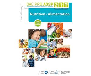 Nutrition-Alimentation 2de, 1re, Tle Bac Pro ASSP - Livre élève - Éd. 2018