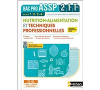 Nutrition-Alimentation & Techniques professionnelles - 2e-1re-Term - Livre + Licence élève 2022 Caroline Lavaivre (Directeur éditorial), Caroline Lavaivre (Auteur), Jacqueline Oustalniol (Auteur), Bla