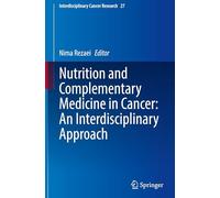 Nutrition and Complementary Medicine in Cancer: An Interdisciplinary Approach
