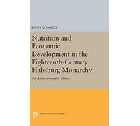 Nutrition And Economic Development In The Eighteenth-Century Habsburg Monarchy