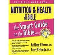 Nutrition and Health in the Bible by Kathleen OBannon Lawrence Richards (Auteur)