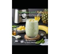 Nutrition and Hope My Recipe Guide in Times of Chemo