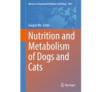 Nutrition and Metabolism of Dogs and Cats