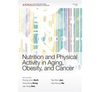 Nutrition and Physical Activity in Aging Obesityand Cancer Volume 1229 Nutrition and Physical Activity in Aging Obesityand Cancer Volume 1229 (Auteur)