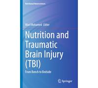 Nutrition and Traumatic Brain Injury (TBI): From Bench to Bedside