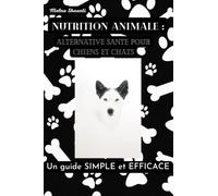 NUTRITION ANIMALE: Alternative santé pour chiens et chats