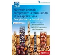 Nutrition animale: comprendre la formulation et ses applications - Fabien Alleman - France Agricole Eds - broché - Guide