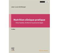 Nutrition clinique pratique Chez l'adulte, l'enfant et la personne âgée - Jean-Louis Schlienger - Elsevier Masson - broché - Scolaire / Universitaire