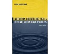 Nutrition Counseling Skills For The Nutrition Care Process by Linda Snetselaar Linda Snetselaar (Auteur)