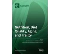 Nutrition, Diet Quality, Aging And Frailty