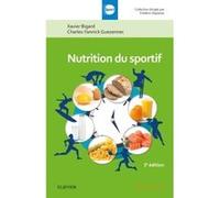 Nutrition du sportif Xavier Bigard (Auteur), Charles-Yannick Guézennec (Auteur)