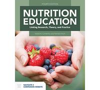 Nutrition Education: Linking Research, Theory, And Practice