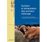Nutrition et alimentation des animaux d'élevage - tome 1 : Les bases théoriques de l?alimentation et DELTEIL (Auteur)